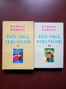 Harold Robbins - Pace voua, nebunilor! 2 volume