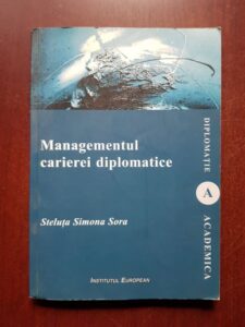 Steluta Simona Sora - Managementul carierei diplomatice