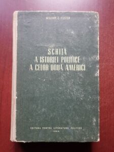 William Z. Foster - Schita a istoriei politice a celor doua Americi