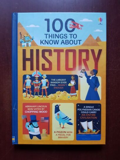 Alex Frith, Minna Lacey - 100 Things to Know About History