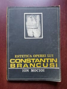 Ion Mocioi - Estetica operei lui Constantin Brancusi
