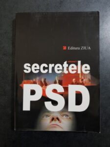 Secretele PSD. Stenogramele guvernarii social-democrate volumul 2