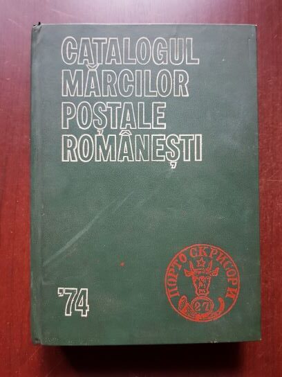 Kiriac Dragomir - Catalogul marcilor postale romanesti 1858-1974 (1974)