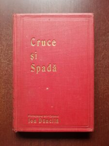 Ion Dancila - Cruce si spada. Indrumari morale si nationale pentru ostasul roman (1932, cu autograful si dedicatia autorului)