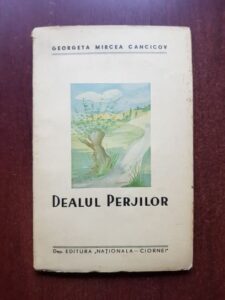 Georgeta Mircea Cancicov - Dealul perjilor (1939, prima editie)
