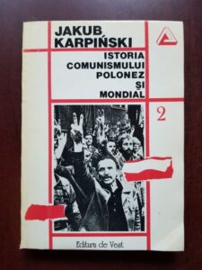 Jakub Karpinski - Istoria comunismului polonez si mondial
