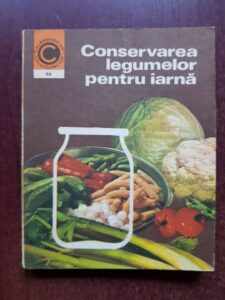 Natalia Tautu Stanescu - Conservarea legumelor pentru iarna