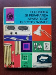 Gheorghe Muresanu - Folosirea si repararea aparatelor electrocasnice