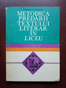 Valeriu Nestian - Metodica predarii textului literar in liceu