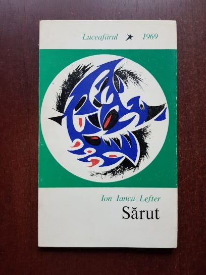 Ion Iancu Lefter - Sarut (1969, cu autograful si dedicatia autorului)