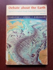 H. Takeuchi, S. Uyeda - Debate about the Earth. Approach to Geophysics through Analysis of Continental Drift