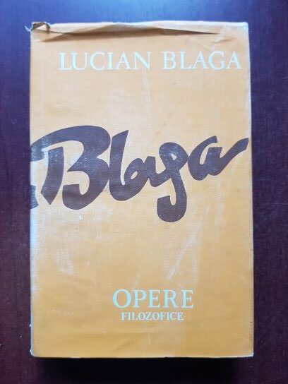 Lucian Blaga - Opere, volumul 11 Opere filozofice