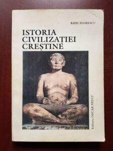Radu Florescu - Istoria civilizatiei crestine
