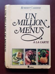 Robert Carrier - Un million de menus a la carte