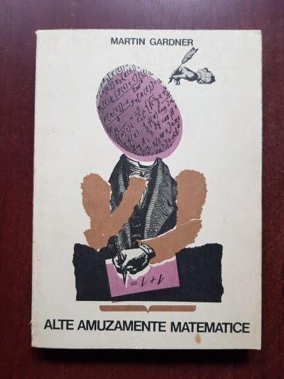 Martin Gardner - Alte amuzamente matematice