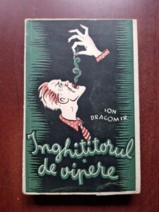 Ion Dragomir - Inghititorul de vipere (1944, prima editie)