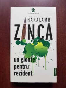 Haralamb Zinca - Un glonte pentru rezident