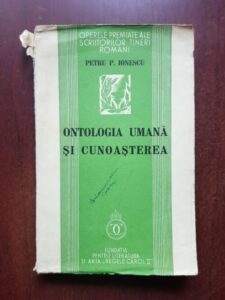 Petru P. Ionescu - Ontologia umana si cunoasterea (1939)