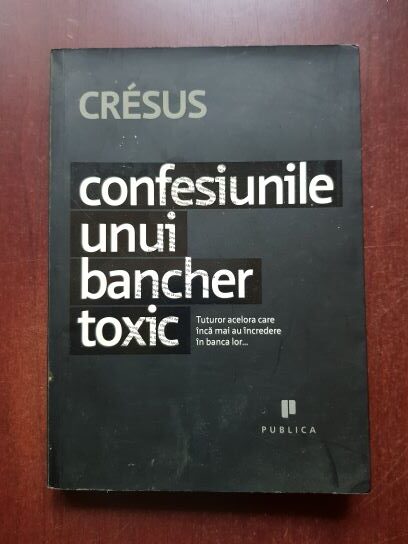 Cresus - Confesiunile unui bancher toxic