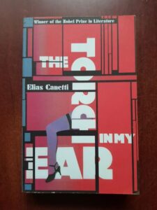 Elias Canetti - The torch in my ear