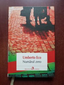 Umberto Eco - Numarul zero (2015, editie cartonata)