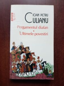 Ioan Petru Culianu - Pergamentul diafan. Ultimele povestiri