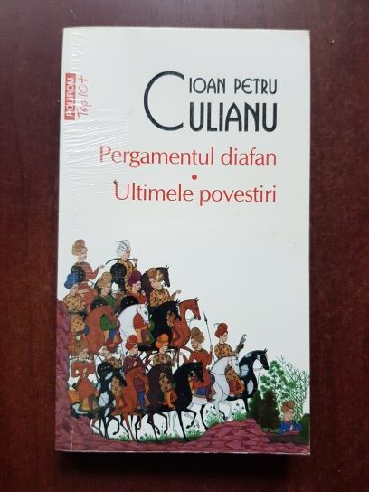 Ioan Petru Culianu - Pergamentul diafan. Ultimele povestiri