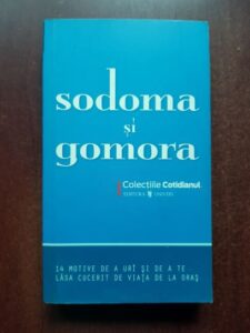 Sodoma si Gomora. 14 motive de a uri si de a te lasa cucerit de viata de la oras