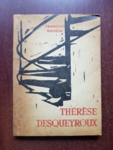 Francois Mauriac - Therese desqueyroux