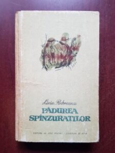 Liviu Rebreanu - Padurea spanzuratilor (1956, editie cartonata)