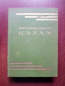 James Oliver Curwood - Kazan