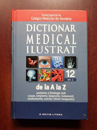 Dictionar medical ilustrat de la A la Z volumul 12 SPI-Z (2013, editie cartonata)