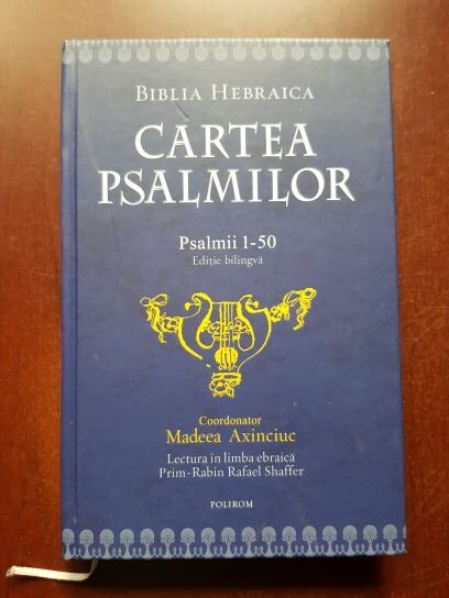 Madeea Axinciuc, Rafael Shaffer - Cartea psalmilor. Psalmii 1-50 (editie bilingva)