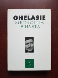 Ieromonah Ghelasie Gheorghe – Medicina Isihasta. Sacro-terapia