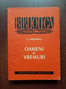 I. I. Mironescu - Oameni si vremuri