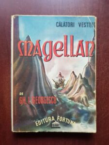 Gh. I. Georgescu - Magellan. Dupa jurnalul de bord al lui Pigafetta (1943)