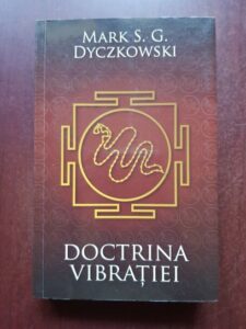 Mark S. G. Dyczkowski - Doctrina vibratiei. O analiza a doctrinelor si a practicilor shivaismului casmirian