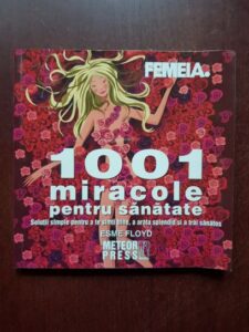 Esme Floyd - 1001 miracole pentru sanatate. Solutii simple pentru a te simti bine, a arata splendid si a trai sanatos