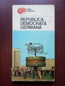 Republica Democrata Germana. Ghid turistic