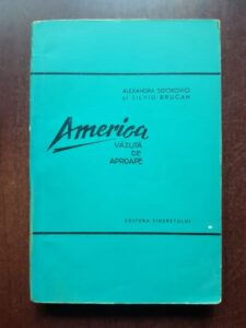 Alexandra Sidorovici, Silviu Brucan - America vazuta de aproape