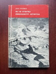 John Steinbeck - Eu si Charley descoperim America