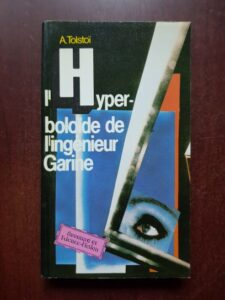 Alexei Tolstoi - L'Hyperboloide de l'ingenieur Garine