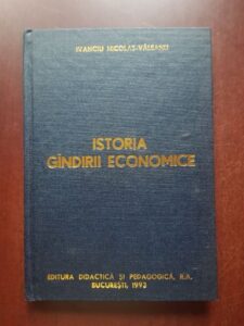 Ivanciu Nicolae Valeanu - Istoria gandirii economice (1992, editie cartonata)