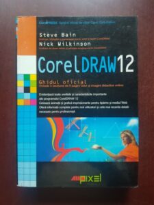 Steve Bain, Nick Wilkinson - Corel draw 12