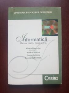Mioara Gheorghe, Monica Tataram - Informatica. Manual pentru clasa a XI-a