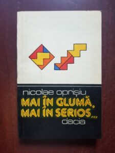 Nicolae Oprisiu - Mai in gluma, mai in serios... Amuzamente matematice