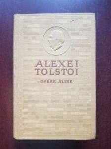 Alexei Tolstoi - Opere alese volumul 3 Calvarul, Surorile, Anul 1918 (1954, editie cartonata)