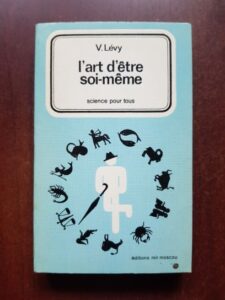 V. Levy - L'art d'etre soi-meme. Training autogene