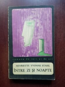 Henriette Yvonne Stahl - Intre zi si noapte (1968)