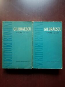 Gh. Braescu - Opere alese 2 volume